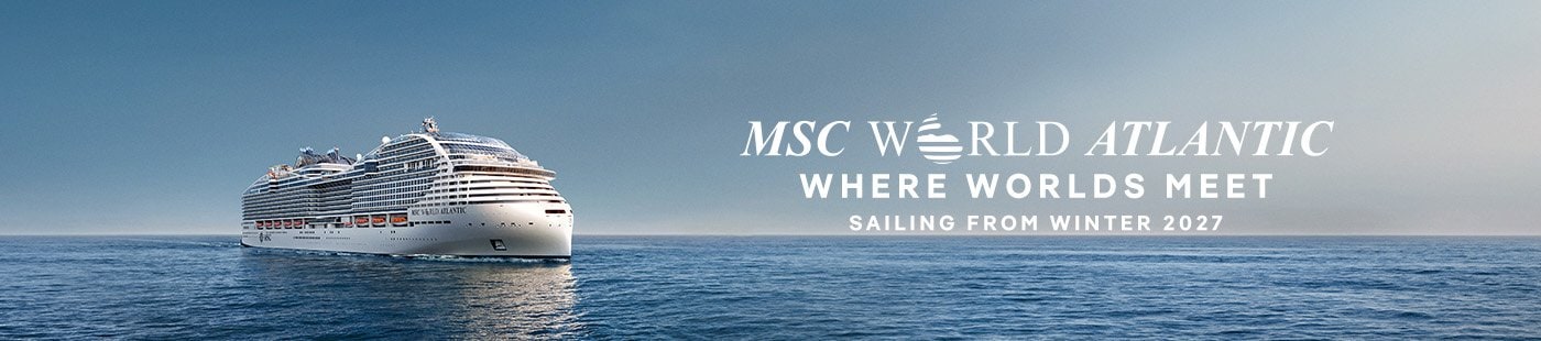 MSC World Atlantic, Where worlds meet - from Winter 2027